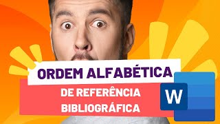 COMO COLOCAR SUAS REFERÊNCIAS BIBLIOGRÁFICAS EM ORDEM ALFABÉTICA NO WORD [upl. by Elocal]