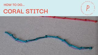 How to do Coral Stitch  Embroidery Tutorial for Beginners [upl. by Leahcar236]