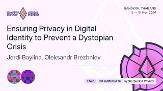 Ensuring Privacy in Digital Identity to Prevent a Dystopian Crisis [upl. by Nitsirc]