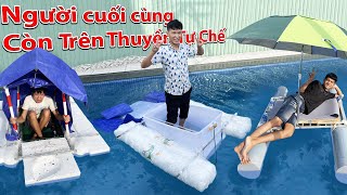 Người Cuối Cùng Còn Sống Trên Thuyền Tự Chế sẽ Thắng 10 Triệu  Thuyền Ai Chìm Cuối Cùng Sẽ Thắng [upl. by Hezekiah]