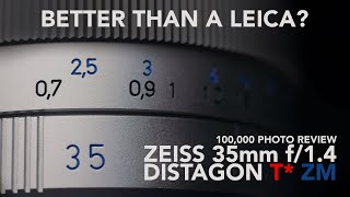 Zeiss 35mm f14 Distagon ZM Review  Better than a Leica Summilux [upl. by Addison]