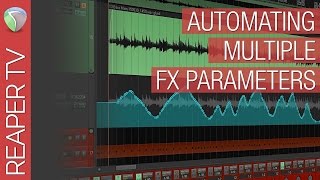 Reaper Tutorial Automating Multiple FX Parameters [upl. by Pinsky968]