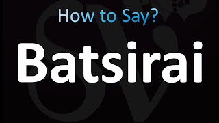 How to Pronounce Batsirai correctly [upl. by Anert]