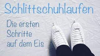 Schlittschuhlaufen lernen für Anfänger  Die ersten Schritte auf dem Eis [upl. by Viglione]