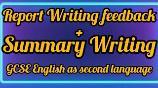 Summary Writing Report Writing feedback english gcse [upl. by Arikat661]