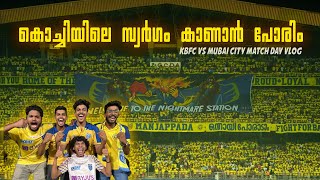 Tv യിൽ കാണാൻ കഴിയാത്ത കാഴ്ചകൾ 😍🔥 kbfc vs mumbai city match day vlog [upl. by Nnylakcaj]