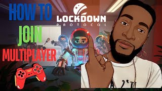 How To Join A Multiplayer Game In Lockdown Protocol [upl. by Buna873]