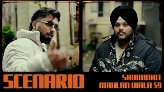 Sammohit  Scenario  Mahlan Wala 59  Official music video [upl. by Jolda293]