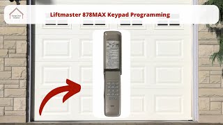 Liftmaster 878MAX Keypad Programming [upl. by Blunk]