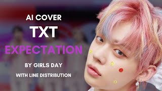 AI Cover Expectation 기대해  TXT  OG by Girls Day  with Line Distribution aicover txt [upl. by Fernyak]