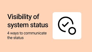 Visibility of system status in UI design [upl. by Medarda]