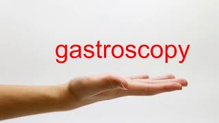 How to Pronounce gastroscopy  American English [upl. by Eitnom553]