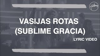 Vasijas Rotas Sublime Gracia  Hillsong Worship [upl. by Matthaeus480]