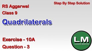 Quadrilaterals Class 9 Exercise 10A Question 3  RS Aggarwal  Learn Maths [upl. by Marcus]