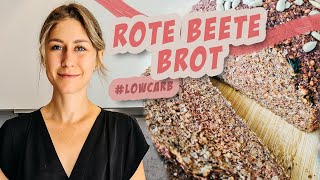 Low Carb Brot  Rote Beete Brot [upl. by Alves]