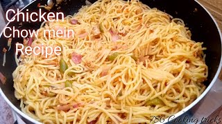 Chicken chow mein recipe easy chines chicken chow mein recipe [upl. by Derreg]