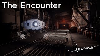 Dreams PS4  The Encounter My First Level [upl. by Phail586]