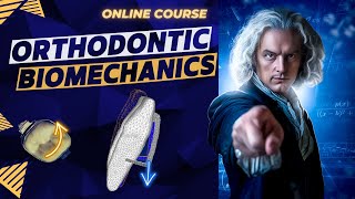 ORTHODONTIC BIOMECHANICS ONLINE COURSE [upl. by Halonna]