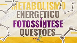 Metabolismo Energético  Fotossíntese  Questões [upl. by Pazice]