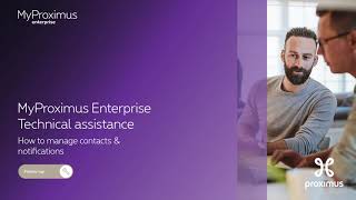 MyProximus Enterprise Technical assistance how to manage contacts amp notifications [upl. by Aisorbma]