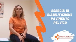 Esercizi di Riabilitazione Pavimento Pelvico  Fisioterapia Sandra Brotini  002 [upl. by Opaline673]