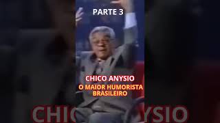 CHICO ANYSIO  O MAIOR HUMORISTA BRASILEIRO PARTE 3 humorbrasileiroComédiaLegadoDoChicoAnysio [upl. by Nywnorb]