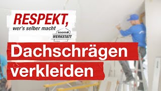 Dachschrägen richtig verkleiden  toom Werkstatt [upl. by Janenna782]