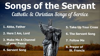 Songs of the Servant  8 Catholic amp Christian Hymns of Service  Choir w Lyrics  Sunday 7pm Choir [upl. by Radie]