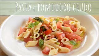 PASTA AL POMODORO CRUDO  SANA VELOCE VEGETARIANA [upl. by Atekahs205]