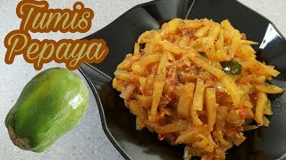 RESEP TUMIS PEPAYA PEDES MANIS [upl. by Assitruc]