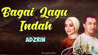 Ost Adellea Sofea  Adzrin  Bagai Lagu Indah LIRIK [upl. by Sivam]