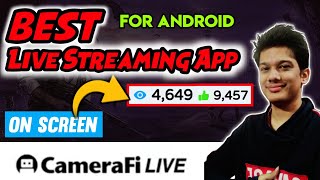 Best Live Streaming App For Android  CameraFi Live Complete Tutorial Hindi [upl. by Lexerd350]