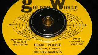 The Parliaments  Heart Trouble [upl. by Enomor]