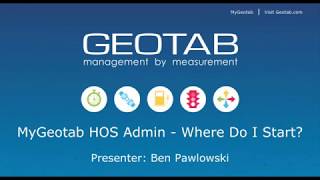 MyGeotab HOS Admin  Where Do I Start  Geotab Drive [upl. by Sherri169]