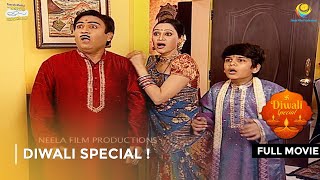 Diwali Special   FULL MOVIE  Taarak Mehta Ka Ooltah Chashmah Ep 245  246 [upl. by Attenev160]