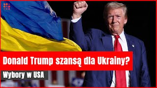 Donald Trump nadzieją dla Ukrainy  Gazetapl [upl. by Dlarej]