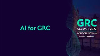 Artificial Intelligence for GRC GRC Summit 2022 [upl. by Eenor218]