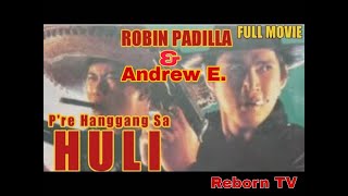 Pre Hanggang sa Huli II Robin Padilla II Andrew E [upl. by Borgeson]