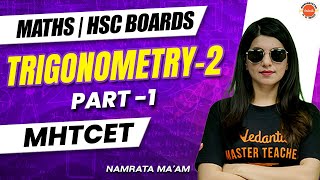 Trigonometry2  Part 1 HSC Board Class 12 Mathematics  V Maharashtra MHTCET 2025  Namarata Maam [upl. by Aiouqes838]