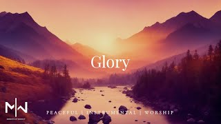 Glory  Soaking Worship Music Into Heavenly Sounds  Instrumental Soaking Worship [upl. by Anul892]