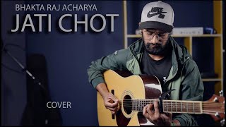 Jati Chot Dinchau cover  Original song by Bhakta Raj Achrya [upl. by Margetts]