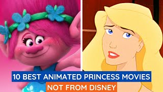 Top 10 Animated Princess Movies Beyond Disney [upl. by Rosdniw]