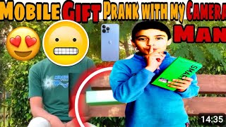 I gift new mobile to my cameraman prank [upl. by Loggins]