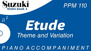 Suzuki Violin Book 1  Etude  Theme and Variation  Piano Accompaniment  PPM  110 [upl. by Kisor]