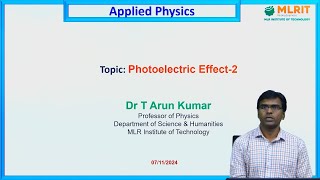 LEC02 Applied Physics  Photoelectric Effect Part2 by Dr T Arun Kumar [upl. by Blatman]