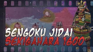 Battle of Sekigahara 1600  Sengoku Jidai DOCUMENTARY [upl. by Ahsyia]