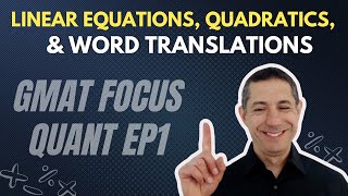 Linear and Quadratic Equations Tested on the GMAT  GMAT Focus Math Starter Kit EP1 [upl. by Mac]