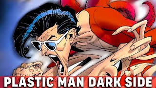 Plastic Man Dark Origin Revealed｜How Crazy is Plastic Man｜All Powers Explained [upl. by Uuge]