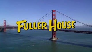 Fuller House Theme Song  Everywhere You Look Opening Credits [upl. by Eselahc]