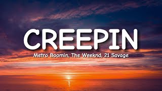 Metro Boomin The Weeknd 21 Savage  Creepin [upl. by Pettifer553]